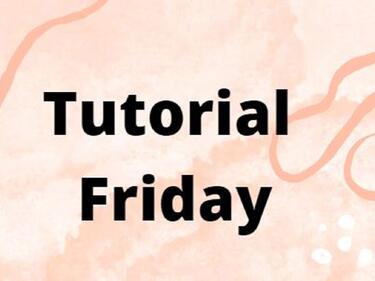 Tutorial Friday 